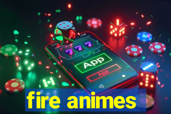 fire animes